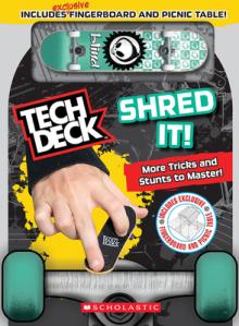 Shred It! (Tech Deck Guidebook): Gnarly Tricks to Grind, Shred, and Freestyle!