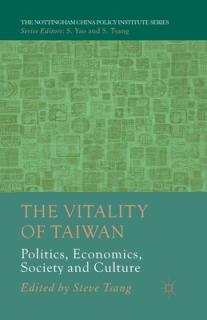 The Vitality of Taiwan: Politics, Economics, Society and Culture