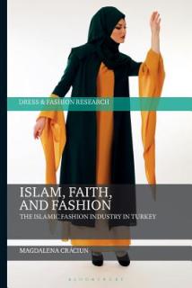 Islam, Faith, and Fashion: The Islamic Fashion Industry in Turkey