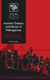 Ancient Greece and Rome in Videogames: Representation, Play, Transmedia