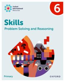 Oxford International Skills: Problem Solving and Reasoning: Practice Book 6