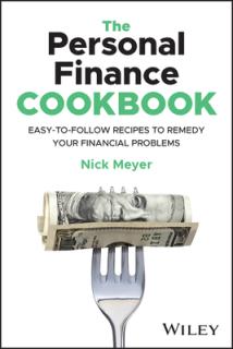 The Personal Finance Cookbook: Easy-To-Follow Recipes to Remedy Your Financial Problems