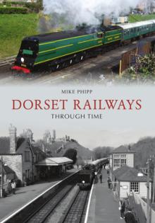 Dorset Railways Through Time