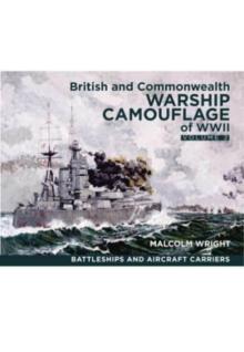 British and Commonwealth Warship Camouflage of WWII: Volume II - Battleships & Aircraft Carriers