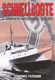 Schnellboote: A Complete Operational History