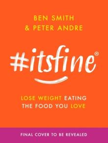 #Itsfine: Lose Weight Eating the Food You Love