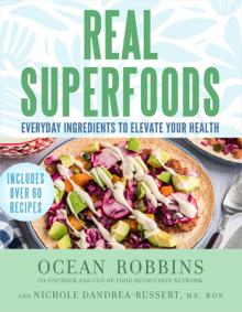Real Superfoods: Everyday Ingredients to Elevate Your Health