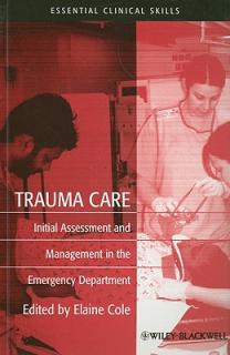 Trauma Care: Initial Assessment and Management in the Emergency Department