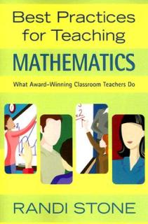 Best Practices for Teaching Mathematics: What Award-Winning Classroom Teachers Do