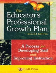 The Educator's Professional Growth Plan: A Process for Developing Staff and Improving Instruction