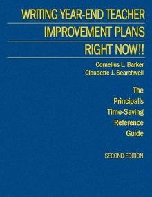 Writing Year-End Teacher Improvement Plans-Right Now!!: The Principal′s Time-Saving Reference Guide [With CDROM]