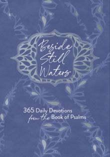 Beside Still Waters: 365 Daily Devotions from the Book of Psalms