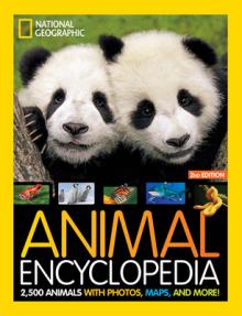 National Geographic Kids Animal Encyclopedia 2nd Edition: 2,500 Animals with Photos, Maps, and More!