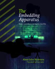 The Embedding Apparatus: Media Surveillance During the Iraq War