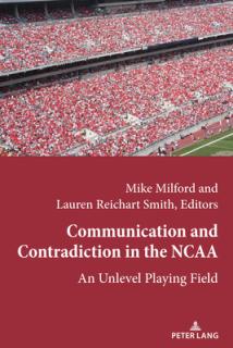 Communication and Contradiction in the NCAA; An Unlevel Playing Field