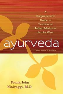 Ayurveda: A Comprehensive Guide to Traditional Indian Medicine for the West