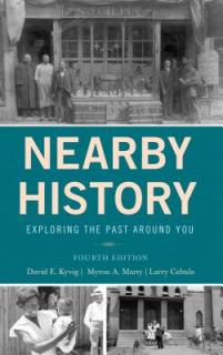 Nearby History: Exploring the Past Around You