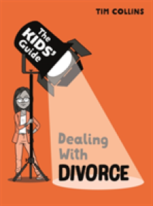 Kids' Guide: Dealing with Divorce