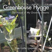 Greenhouse Hygge: The House of My Growing Dreams