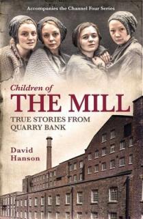 Children of the Mill: True Stories from Quarry Bank