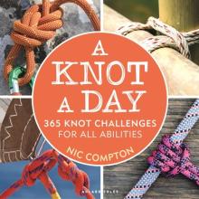 A Knot a Day: 365 Knot Challenges for All Abilities