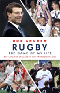 Rugby: The Game of My Life: Battling for England in the Professional Era