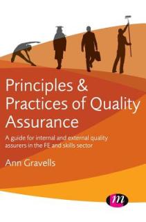 Principles and Practices of Quality Assurance: A Guide for Internal and External Quality Assurers in the Fe and Skills Sector