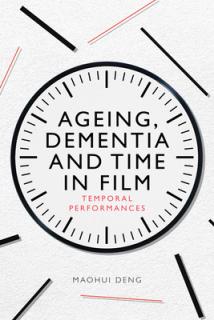 Ageing, Dementia and Time in Film: Temporal Performances