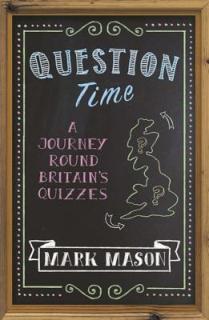 Question Time: A Journey Round Britain's Quizzes