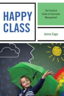 Happy Class: The Practical Guide to Classroom Management