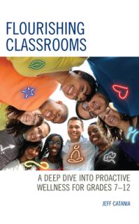 Flourishing Classrooms: A Deep Dive into Proactive Wellness for Grades 7-12