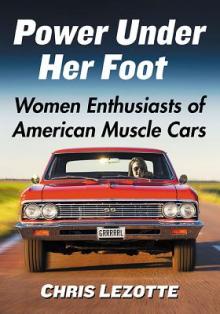 Power Under Her Foot: Women Enthusiasts of American Muscle Cars