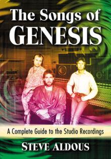 Songs of Genesis: A Complete Guide to the Studio Recordings
