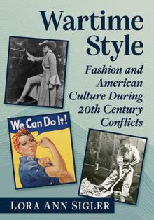 Wartime Style: Fashion and American Culture During 20th Century Conflicts