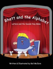 Rhett and The Alphabet: Letters and the Sounds featuring the McClure Method