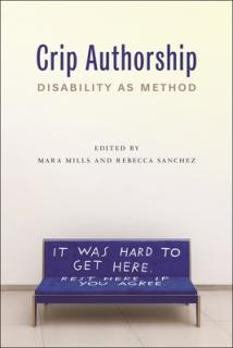 Crip Authorship: Disability as Method