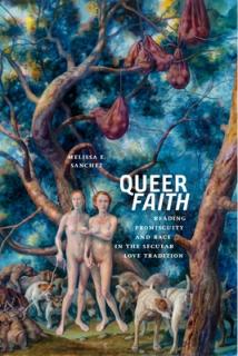 Queer Faith: Reading Promiscuity and Race in the Secular Love Tradition