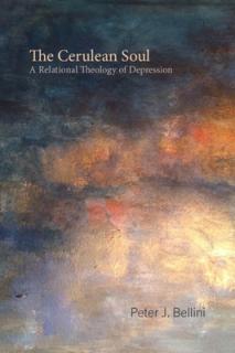 The Cerulean Soul: A Relational Theology of Depression
