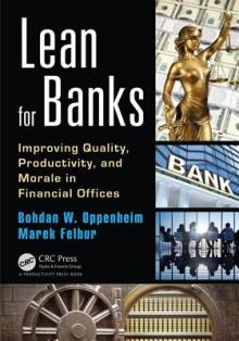 Lean for Banks: Improving Quality, Productivity, and Morale in Financial Offices