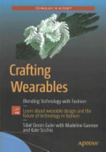 Crafting Wearables: Blending Technology with Fashion