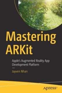 Mastering ARKit: Apple's Augmented Reality App Development Platform