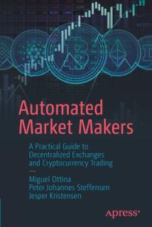 Automated Market Makers: A Practical Guide to Decentralized Exchanges and Cryptocurrency Trading