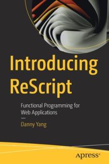 Introducing Rescript: Functional Programming for Web Applications