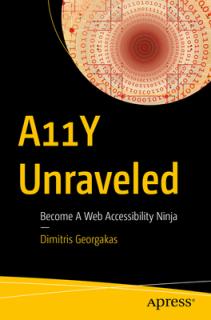 A11y Unraveled: Become a Web Accessibility Ninja