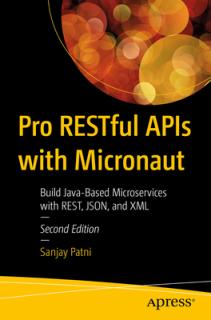 Pro Restful APIs with Micronaut: Build Java-Based Microservices with Rest, Json, and XML