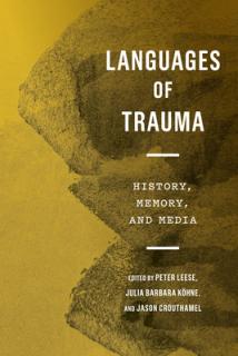 Languages of Trauma: History, Memory, and Media