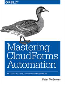 Mastering Cloudforms Automation: An Essential Guide for Cloud Administrators