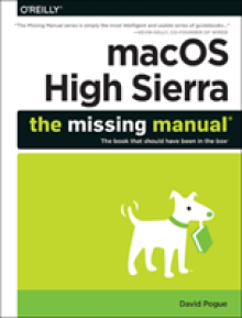 macOS High Sierra: The Missing Manual: The Book That Should Have Been in the Box