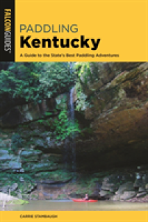 Paddling Kentucky: A Guide to the State's Best Paddling Adventures