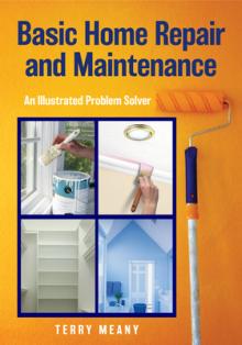 Basic Home Repair & Maintenance: An Illustrated Problem Solver